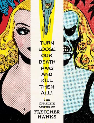 Cover image for Turn Loose Our Death Rays and Kill Them All!