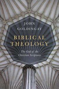 Cover image for Biblical Theology - The God of the Christian Scriptures