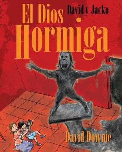 Cover image for David y Jacko: El Dios Hormiga (Spanish Edition)
