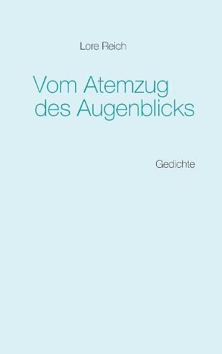 Cover image for Vom Atemzug des Augenblicks: Gedichte