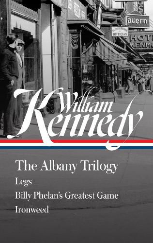 Cover image for William Kennedy: The Albany Trilogy (LOA #397)
