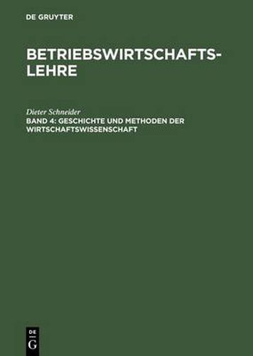 Cover image for Geschichte Und Methoden Der Wirtschaftswissenschaft