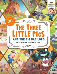 Cover image for The Three Little Pigs and the Big Bad Lobo