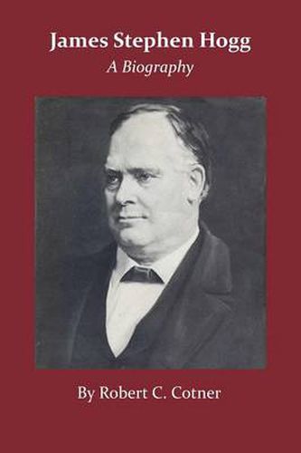 Cover image for James Stephen Hogg: A Biography