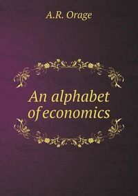 Cover image for An alphabet of economics