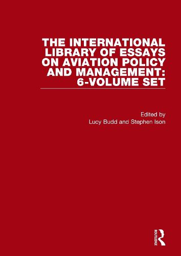 Cover image for The International Library of Essays on Aviation Policy and Management: 6-Volume Set