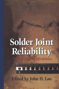 Cover image for Solder Joint Reliability: Theory and Applications