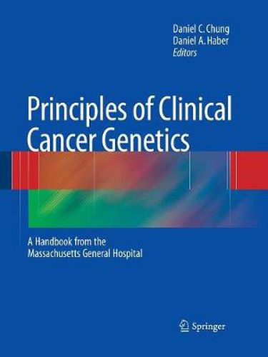 Cover image for Principles of Clinical Cancer Genetics: A Handbook from the Massachusetts General Hospital