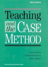 Cover image for Teaching and the Case Method: Text, Cases, and Readings