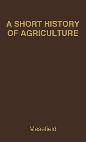 Cover image for A Short History of Agriculture in the British Colonies