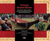 Cover image for A Canoe Named Klmin: Sixth-, Seventh-, Eighth-, and Ninth-Generation Family Members of Captain William Clark Right a Wrong