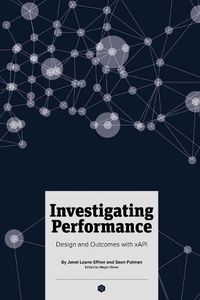 Cover image for Investigating Performance: Design and Outcomes With Xapi