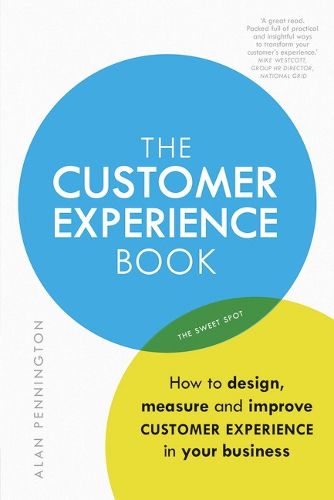 Cover image for Customer Experience Manual, The: How to design, measure and improve customer experience in your business