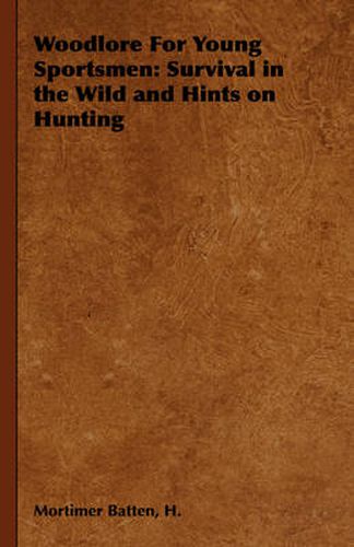 Cover image for Woodlore for Young Sportsmen: Survival in the Wild and Hints on Hunting