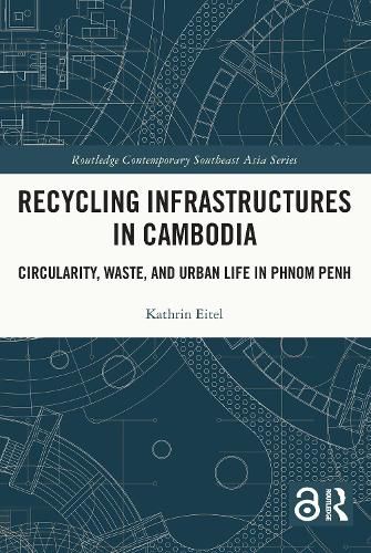 Cover image for Recycling Infrastructures in Cambodia