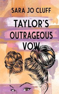 Cover image for Taylor's Outrageous Vow