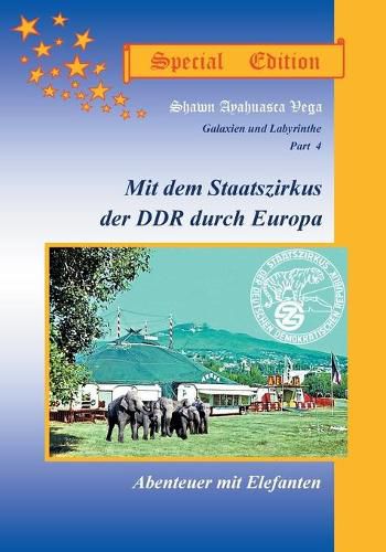 Cover image for Mit dem Staatszirkus der DDR durch Europa, Special Edition: Abenteuer mit Elefanten