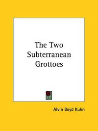 Cover image for The Two Subterranean Grottoes