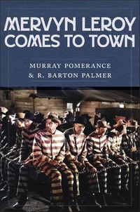 Cover image for Mervyn LeRoy Comes to Town