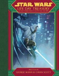 Cover image for Star Wars Life Day Treasury: Holiday Stories From a Galaxy Far, Far Away