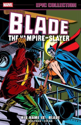 Cover image for Blade Epic Collection: His Name Is...Blade