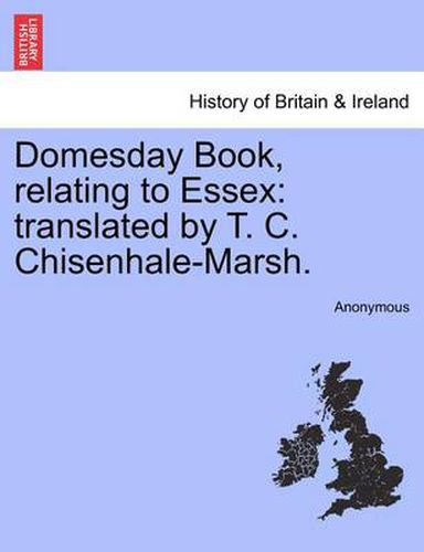 Cover image for Domesday Book, Relating to Essex: Translated by T. C. Chisenhale-Marsh.