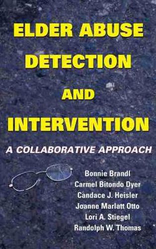 Cover image for Elder Abuse Detection and Intervention: A Collaborative Approach