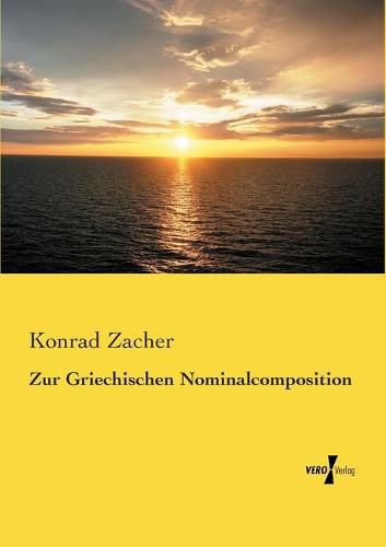 Cover image for Zur Griechischen Nominalcomposition