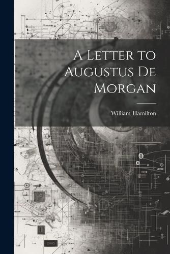 A Letter to Augustus De Morgan