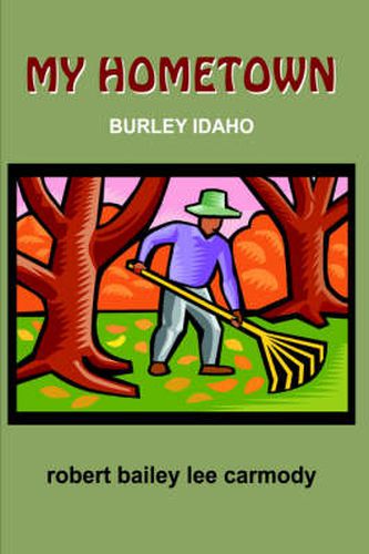 My Hometown: Burley Idaho