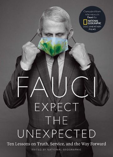 Cover image for Fauci: Expect the Unexpected: Ten Lessons on Truth, Service, and the Way Forward