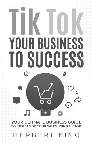 Cover image for Tik Tok Your Business to Success