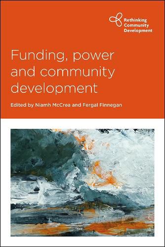 Cover image for Funding, Power and Community Development