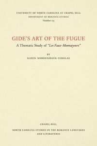 Cover image for Gide's Art of the Fugue: A Thematic Study of   Les Faux-Monnayeurs