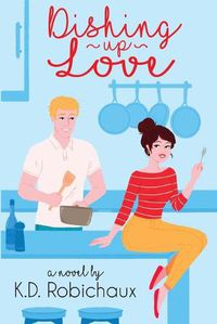 Cover image for Dishing Up Love