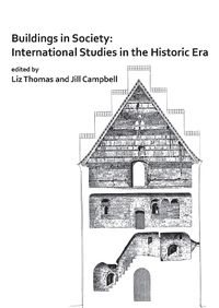 Cover image for Buildings in Society: International Studies in the Historic Era