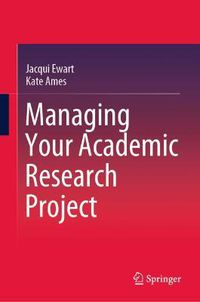 Cover image for Managing Your Academic Research Project