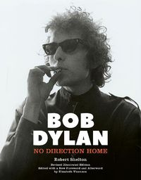 Cover image for Bob Dylan: No Direction Home (Illustrated edition)