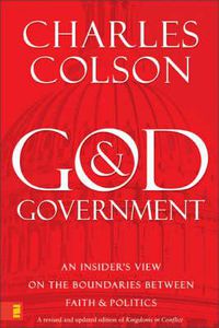 Cover image for God and Government: An Insider's View on the Boundaries between Faith and Politics