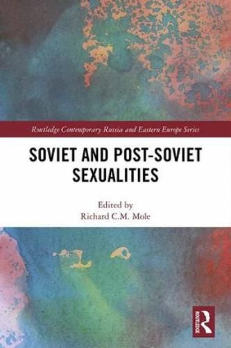 Cover image for Soviet and Post-Soviet Sexualities