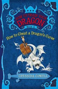 Cover image for How to Train Your Dragon Book 4: How to Cheat a Dragon's Curse