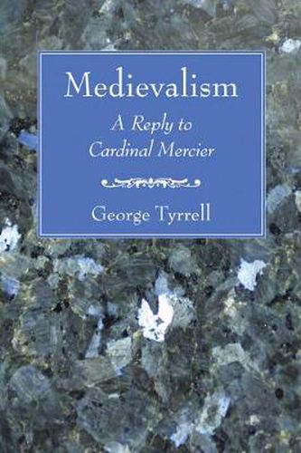 Cover image for Medievalism: A Reply to Cardinal Mercier