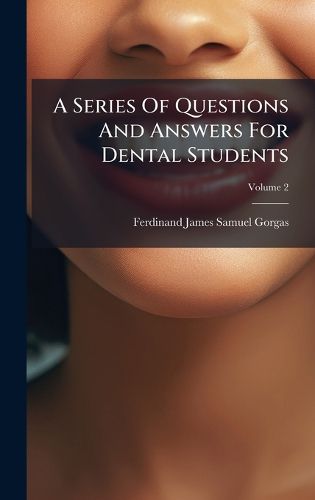 Cover image for A Series Of Questions And Answers For Dental Students