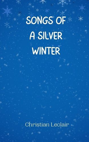 Songs of a Silver Winter