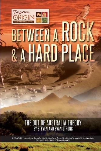 Between a Rock and a Hard Place: The Out of Australia Theory