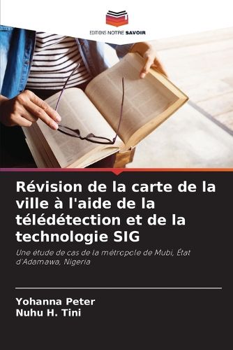 Cover image for Revision de la carte de la ville a l'aide de la teledetection et de la technologie SIG