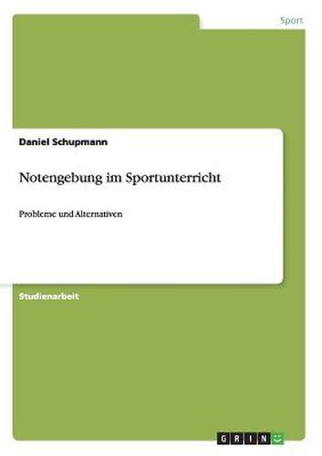Cover image for Notengebung im Sportunterricht: Probleme und Alternativen