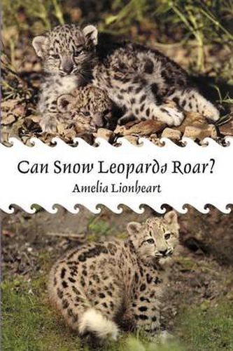 Cover image for Can Snow Leopards Roar?