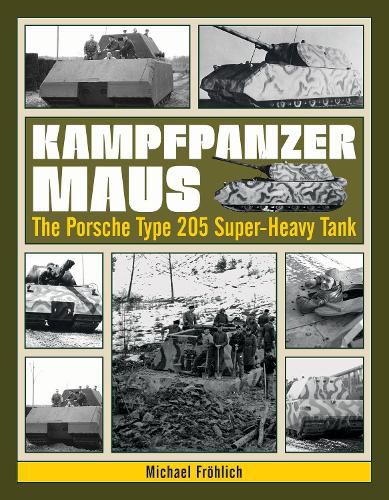 Cover image for Kampfpanzer Maus: The Porsche Type 205 Super-Heavy Tank