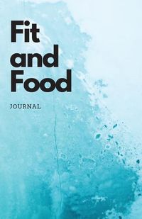 Cover image for Fit and Food Journal